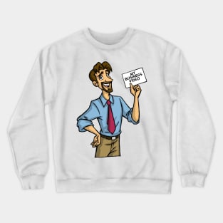 My Business Video T-Shirt Crewneck Sweatshirt